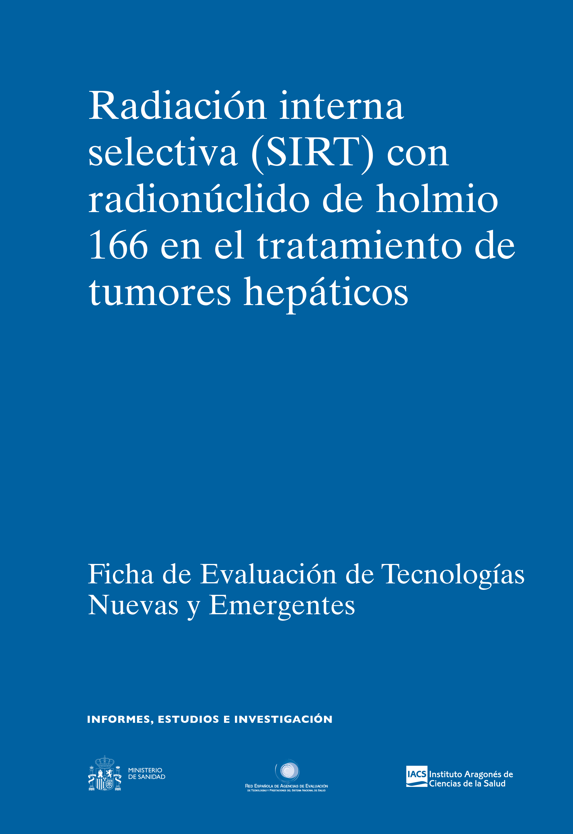 Radiación interna selectiva (SIRT) con radionúclido de holmio 166 en el tratamiento de tumores hepático